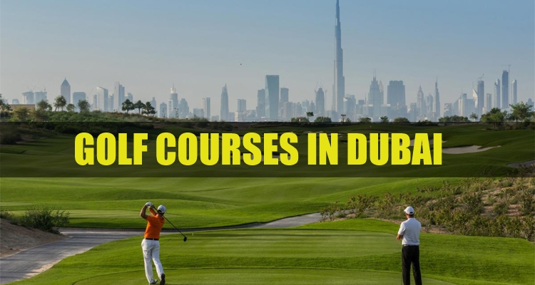 Golf Courses Taking Over Dubai