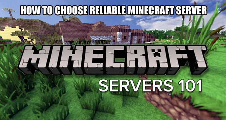 How to Choose Best Reilable Minecraft Server