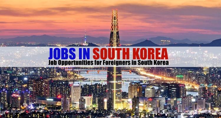 Jobs in South Korea for Foreigners