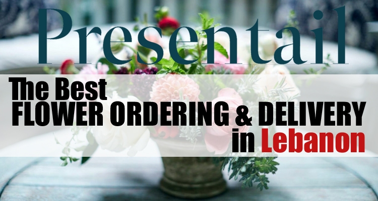 Presentail.com the Best Flower Delivery in Lebanon