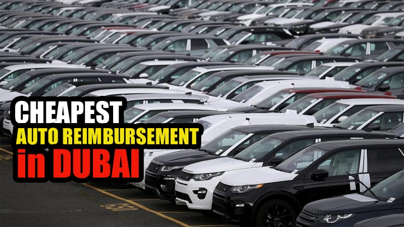 Cheapest Auto Reimbursement in Dubai