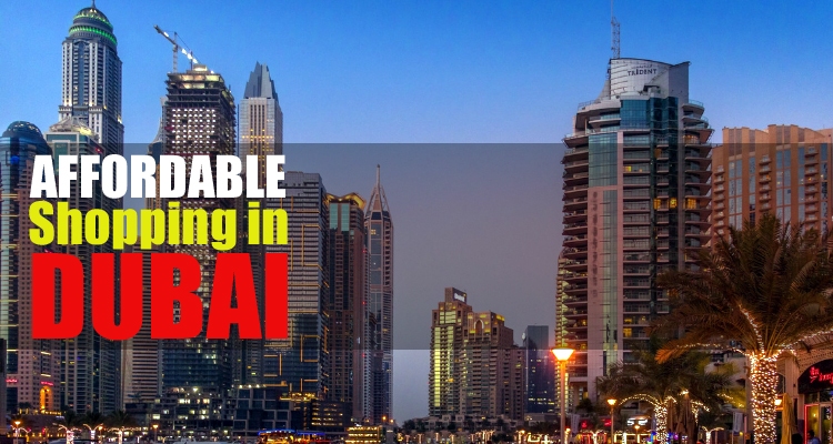 Affordable Shopping in Dubai Locations