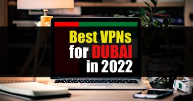Best VPNs for Dubai in 2022