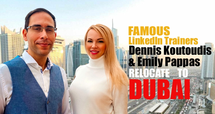Dennis Koutoudis and Emily Pappas Relocate to Dubai
