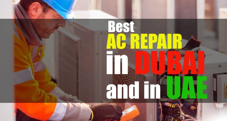 Best AC Repair in Dubai, Abu Dhabi, Sharjah and Ajman UAE