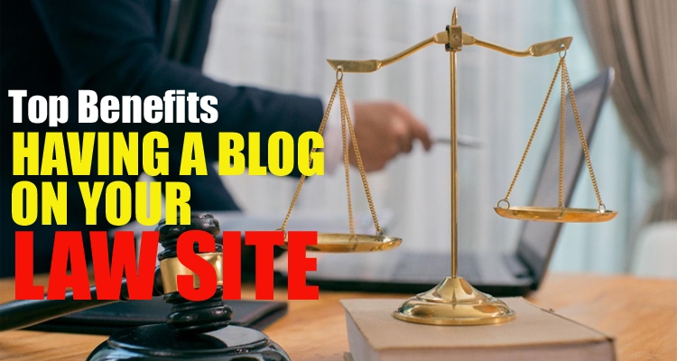 Benefits of Blog on Law Webite