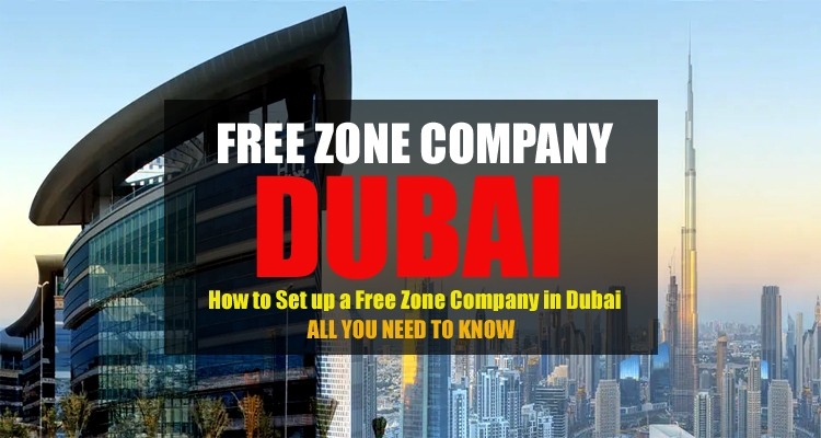 Set up a Free Zone Company in Dubai
