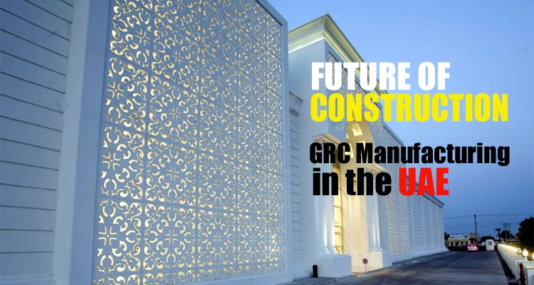 GRC Manufacturing in UAE