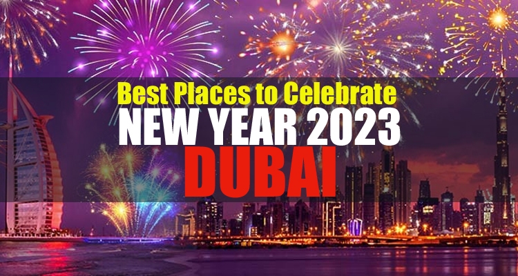 Best Places to Celebrate New Year 2023 in Dubai