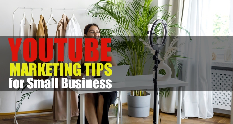 Youtube Marketing Tips for Small Business