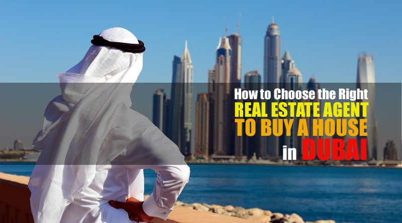Tips to Choose Right Real Estate Agent in Dubai