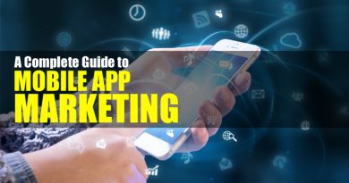 A Complete Guide to Mastering the Mobile App Marketing