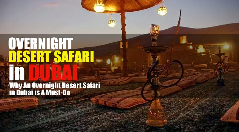 Overnight Desert Safari in Dubai