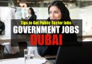 Tips to Get Government Jobs in Dubai