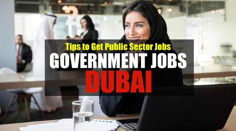 Tips to Get Government Jobs in Dubai