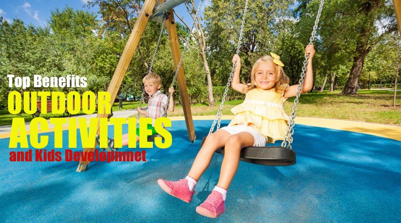 Benefits of Outdoor Play for Kids