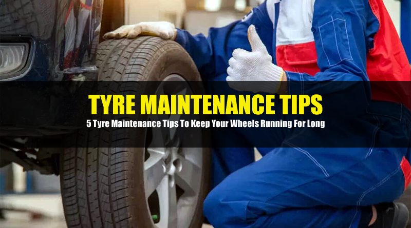 Tyre Maintenance Tips in UAE