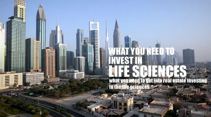 Invest in Life Sciences to get into Real Estate