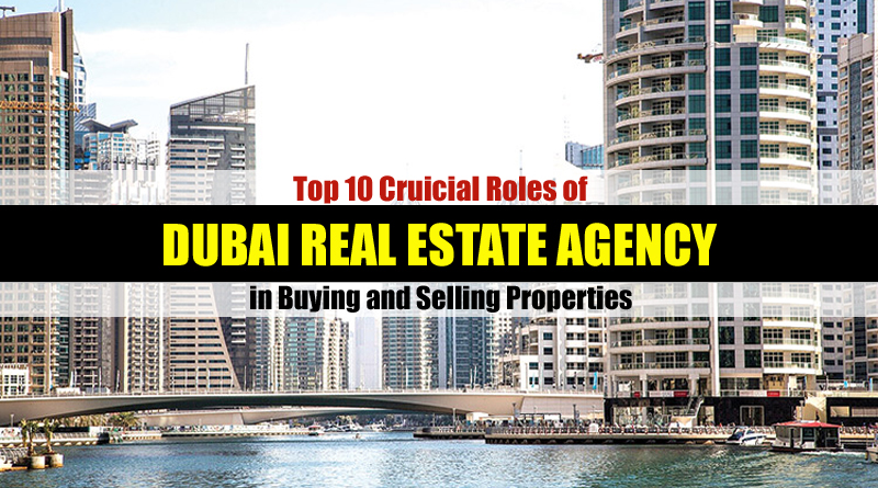 10 Roles of Real Estate Agency in Dubai