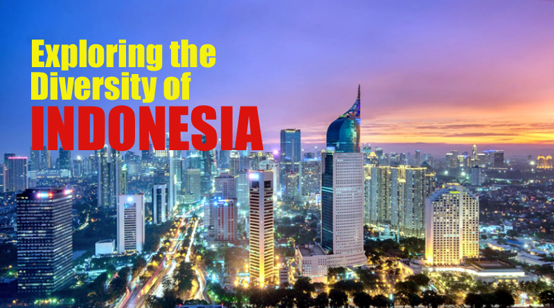 Explore the Diversity of Indonesia