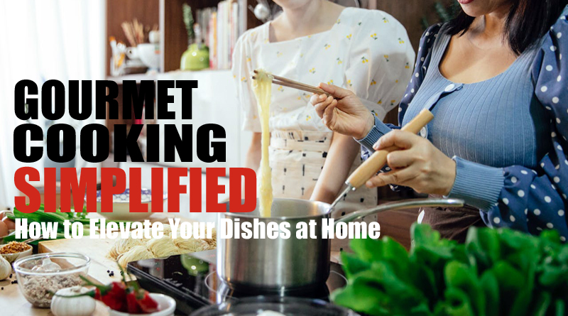 Gourmet Cooking at Home in Dubai