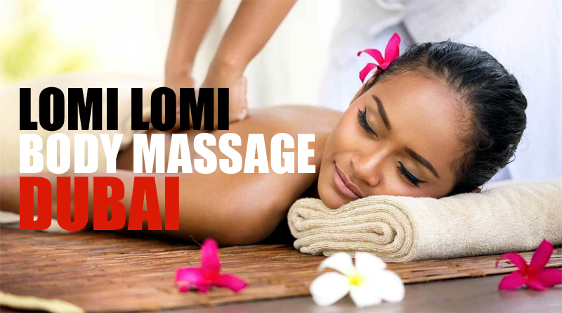 Lomi Lomi Body Massage in Dubai