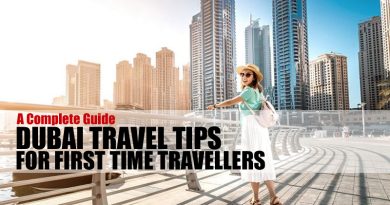 Dubai Travel Tips for First time Travellers