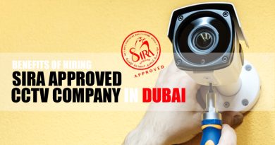Benefits of Hiring a SIRA Approved CCTV Company in Dubai