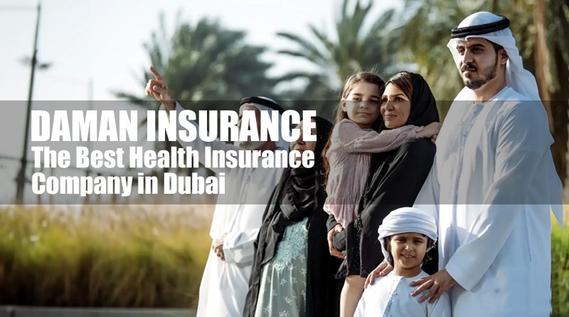 Dubai Insurance: The Best Health Insurance Company in Dubai