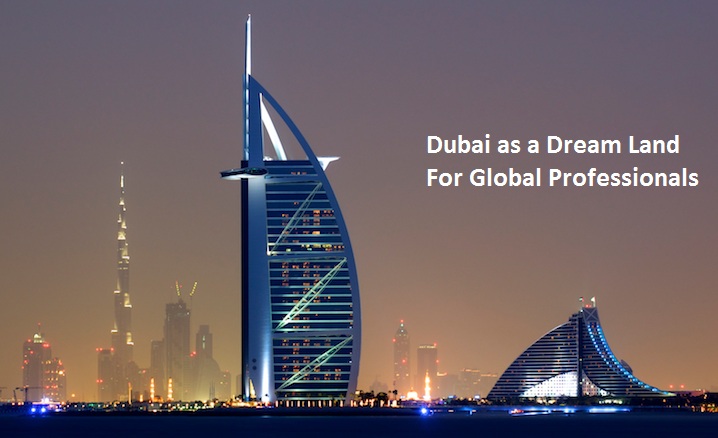 Dubai Dream Destination for Professionals