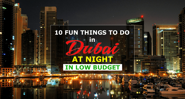 10 Things to do in Dubai at Night