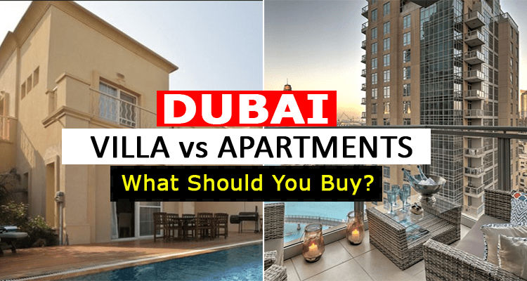 Dubai Villas vs Apartments