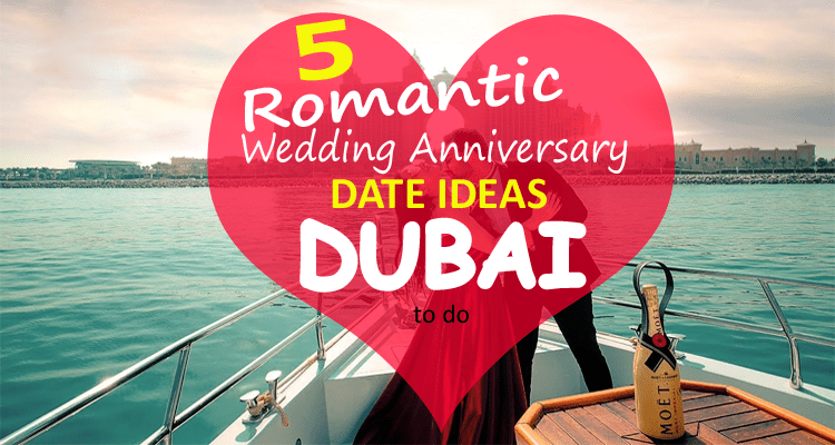 Romantic Wedding Anniversary Date Ideas in Dubai